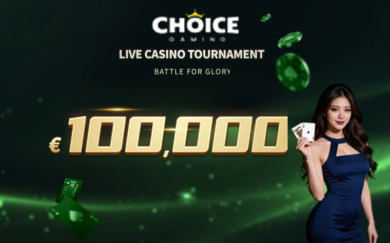 €100,000 Choice Gaming Live Tournament